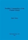 Mark Patton - Neolithic Communities of the Channel Islands