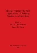 James G. Enloe, Jack L. Hofman - Piecing Together the Past - Applications of Refitting Studies in Archaeology