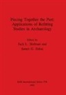James G. Enloe, Jack L. Hofman - Piecing Together the Past - Applications of Refitting Studies in Archaeology