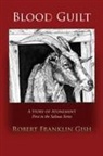 Robert Franklin Gish - Blood Guilt