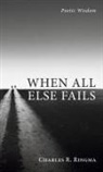 Charles R. Ringma - When All Else Fails