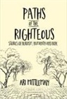 Ari Mittleman - Paths of the Righteous: Stories of Heroism, Humanity and Hope