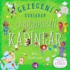 Kate Pankhurst - Gezegeni Kurtaran Olaganüstü Kadinlar