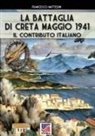Francesco Mattesini - La battaglia di Creta - Maggio 1941