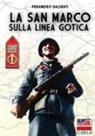 Pieramedeo Baldrati - La san Marco sulla linea Gotica