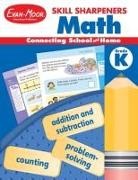 Evan-Moor Educational Publishers, Evan-Moor Corporation, Evan-Moor Educational Publishers - Skill Sharpeners: Math, Kindergarten Workbook