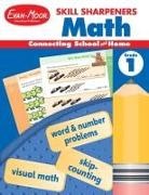 Evan-Moor Educational Publishers, Evan-Moor Corporation, Evan-Moor Educational Publishers - Skill Sharpeners: Math, Grade 1 Workbook