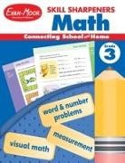 Evan-Moor Educational Publishers, Evan-Moor Corporation, Evan-Moor Educational Publishers - Skill Sharpeners: Math, Grade 3 Workbook