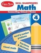 Evan-Moor Educational Publishers, Evan-Moor Corporation, Evan-Moor Educational Publishers - Skill Sharpeners: Math, Grade 4 Workbook