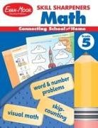Evan-Moor Educational Publishers, Evan-Moor Corporation, Evan-Moor Educational Publishers - Skill Sharpeners: Math, Grade 5 Workbook