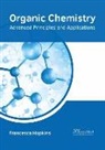 Francesca Hopkins - Organic Chemistry: Advanced Principles and Applications