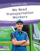 Brienna Rossiter - We Need Transportation Workers