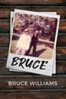 Bruce Williams - Bruce