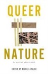 Kaveh Akbar, Ellen Bass, Eileen Myles, Mary Olive, Ocean Vuong, Michael Walsh... - Queer Nature