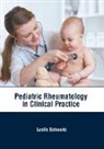 Leslie Schwartz - Pediatric Rheumatology in Clinical Practice