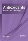Nina Pegg - Antioxidants: Health and Healing