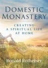 Ronald Rolheiser - Domestic Monastery