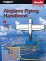 Federal Aviation Administration (Faa), Federal Aviation Administration (FAA)/Av, U S Department of Transportation, Aviation Supplies &amp; Academics (Asa) - Airplane Flying Handbook (2025)