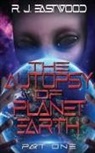 Rj Eastwood - The Autopsy of Planet Earth
