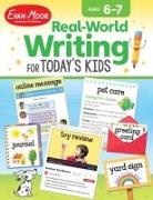 Evan-Moor Educational Publishers, Evan-Moor Corporation, Evan-Moor Educational Publishers - Real-World Writing for Today's Kids, Ages 6 - 7 Workbook