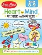 Evan-Moor Educational Publishers, Evan-Moor Corporation, Evan-Moor Educational Publishers - Heart and Mind Activities for Today's Kids Workbook, Age 8 - 9