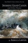 Rebecca Lawton - Swimming Grand Canyon and Other Poems