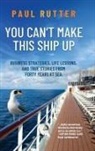 Paul Rutter - You Can't Make This Ship Up