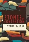 Timothy Ives - Stones of Contention