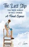 Al Lucas - The Last Step: The Trite World of Paul Undres, A Final Expose