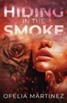 Ofelia Martinez, Tbd - Hiding in the Smoke