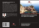 Diyorbek G'ulomov, Mehrinoz Mamurova, Khushnuda Samigova - Introduction au tourisme: les types de voyages