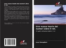 Luca Sonaglioni - Una nuova teoria dei numeri Libro II rel.
