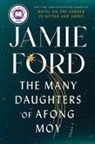 Jamie Ford - The Many Daughters of Afong Moy