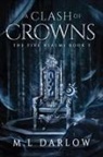 M L Darlow, M. L. Darlow, Maggie Kern - A Clash of Crowns