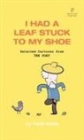 Todd Webb - I Had A Leaf Stuck To My Shoe