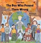 Jordan Christian Levan, Isabella Millet, Lindsay Townsend - The Boy Who Proved Them Wrong