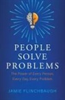Jamie Flinchbaugh - People Solve Problems