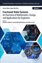 Ahmed G. (EDT)/ Khanday Radwan, Farooq Ahmad Khanday, Farooq Ahmad Khanday, Farooq Ahmed Khanday, Lobna A. Said, Ahmed G Radwan... - Fractional Order Systems