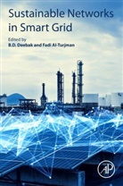 B.d. (Associate Professor Deebak, Fadi Al-Turjman, Fadi (Associate Dean and Founding Director Al-Turjman, Fadi (Full Professor Al-Turjman, B. D. Deebak, B.D. Deebak... - Sustainable Networks in Smart Grid