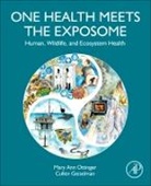 Cullen Geiselman, Mary Ann Ottinger, Mary Ann Ottinger, Mary Ann/ Geiselman Ottinger - One Health Meets the Exposome