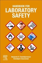 Benjamin R. Sveinbjornsson, Sveinbjorn Gizurarson, Sveinbjorn (Professor Gizurarson, Benjamin R. Sveinbjornsson, Benjamin R. (Chemistry Department Sveinbjornsson - Handbook for Laboratory Safety