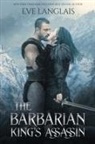 Eve Langlais - The Barbarian King's Assassin