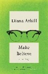 Diana Athill, Diana (Y) Athill, Athill Diana - Make Believe