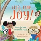 Shaunti Feldhahn, Katie Kenny Phillips, Annabelle Grobler - Let's Find Joy
