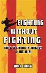Luke White, White Luke - Fighting Without Fighting