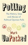 Mark Pack, Pack Mark - Polling Unpacked