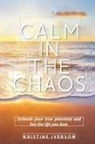 Kristine Iverson - Calm In the Chaos