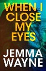 Jemma Wayne, Wayne Jemma - When I Close My Eyes