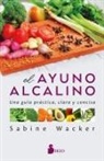 Sabine Wacker - El Ayuno Alcalino
