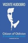 Tony Frazer, Vicente Huidobro - Citizen of Oblivion